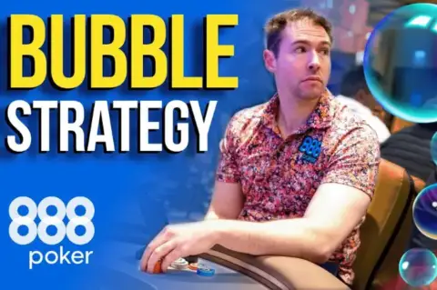888poker’s Best Tips for Playing on the Bubble in Poker Tournaments