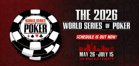 WSOP 2026 Schedule Released: What You Need to Know