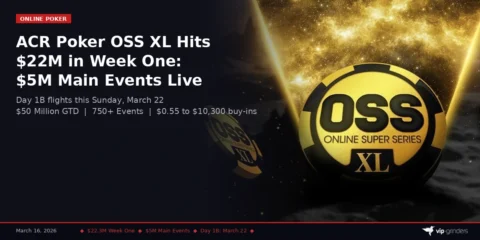 ACR Poker OSS XL Hits M in Week One: M Main Events Now Live