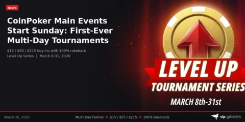 CoinPoker Level Up Series Main Events Start Sunday with First Multi-Day Tournaments
