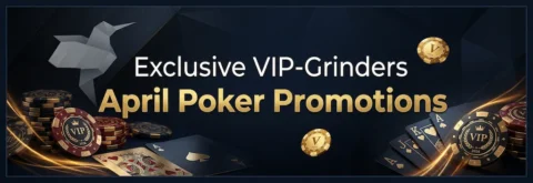 Exclusive VIP-Grinders Poker Promotions: April 2026