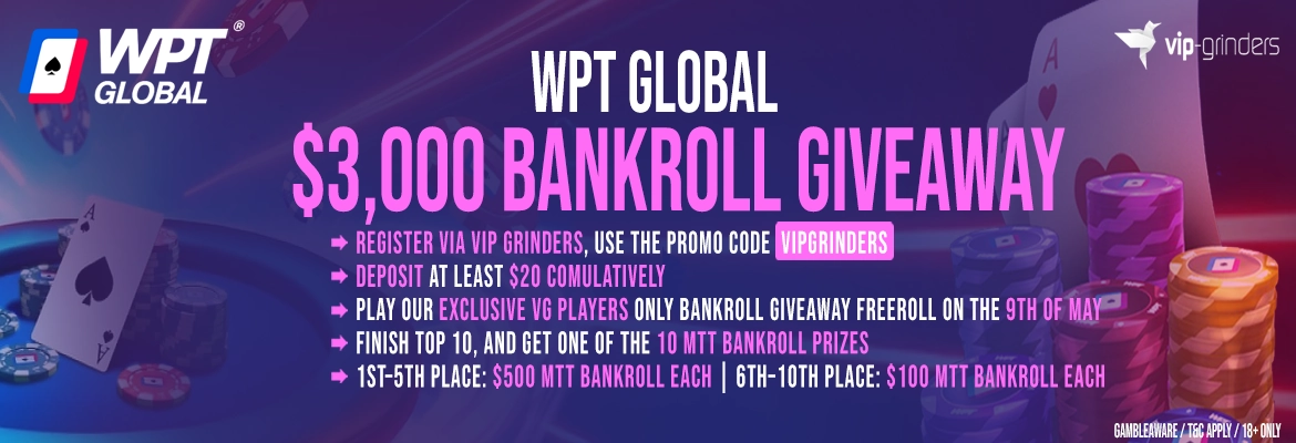 WPT Global $3,000 Bankroll Giveaway May 1170x400 WPT Global banner promoting a $3,000 bankroll giveaway, with poker chips/cards and instructions to register via VIP-Grinders using promo code “VIPGRINDERS.”