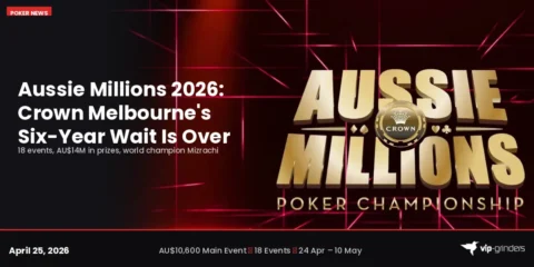 Aussie Millions 2026: Crown Melbourne’s Six-Year Wait Ends With a World Champion