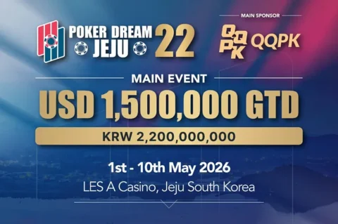 Poker Dream Jeju 22 Series Offers a .5 Million Guaranteed Main Event