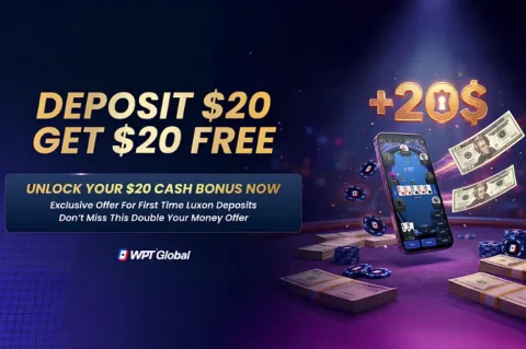 WPT Global Launches  Cash Bonus Offer for Luxon Pay Deposits