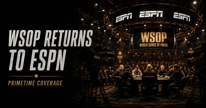 WSOP returns to ESPN with primetime coverage of the 2026 Main Event final table