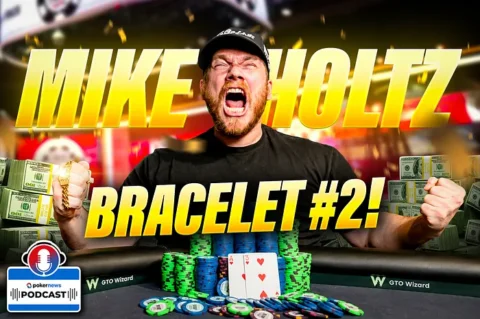 Did Mike Holtz Have the Most Epic Bracelet Celebration Ever? | PokerNews Podcast Episode #974