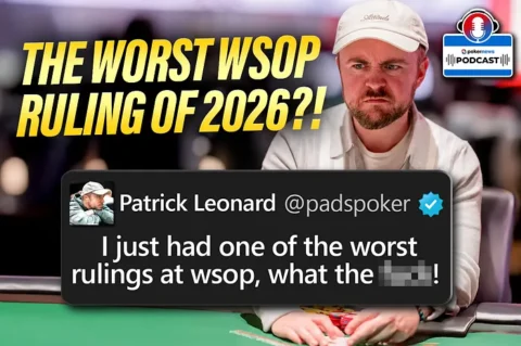 Is this the Worst Ruling in WSOP History? Interview w/ Patrick “Pads” Leonard | PokerNews Podcast #980