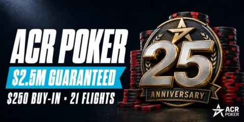 ACR Poker 25th Anniversary Tournament Puts .5M GTD on the Line