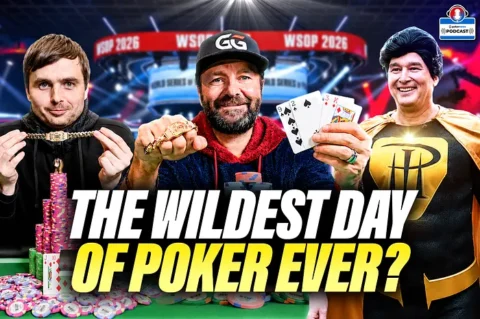 Negreanu, Hellmuth & Kabrhel on Wildest Day of 2026 WSOP | PokerNews Podcast #983