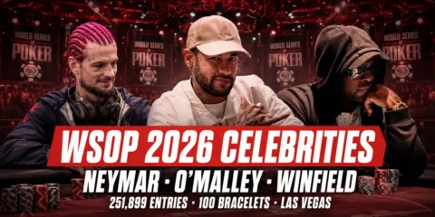 WSOP 2026 Celebrities: Neymar, Sean O’Malley and the Famous Faces in Vegas