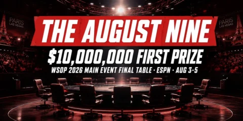WSOP 2026 Main Event Final Table Preview: Nine Players, No Shot Clock,  Million