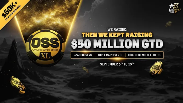 ACR Poker OSS XL artwork showing $50 million guaranteed across 336 tournaments, three Main Events and four multi-flights from 6 to 29 September