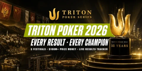 Triton Poker Results 2026: Every Winner, Payout and Festival Recap
