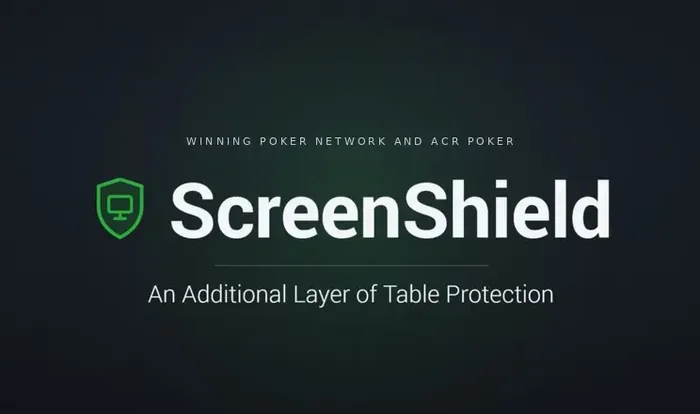 ScreenShield logo with green shield icon and the line An Additional Layer of Table Protection, from Winning Poker Network and ACR Poker