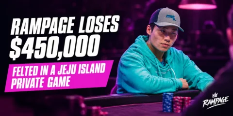 Rampage Loses 0,000 in Jeju Island Private Game